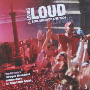 Various Artists - Living Loud - Soul Survivor 2004 in the group Externt_Lager / at Bengans Skivbutik AB (4284862)