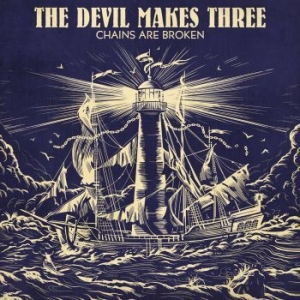 Devil Makes Three The - Chains Are Broken (Indie Only Blue/ in the group VINYL / Pop-Rock at Bengans Skivbutik AB (4288871)