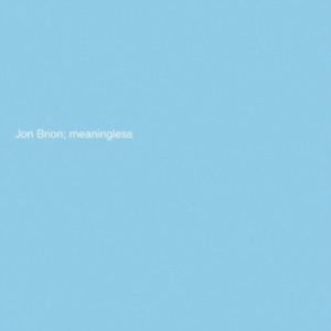 Brion Jon - Meaningless (Indie Exclusive Baby B in the group OTHER / Övrigt / at Bengans Skivbutik AB (4289559)