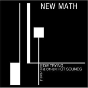 New Math - Die Trying & Other Hot Sounds (1979 in the group CD / Pop-Rock at Bengans Skivbutik AB (4291040)