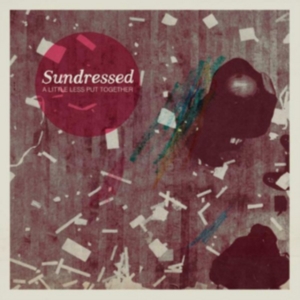 Sundressed - A Little Less Put Together in the group CD / Pop-Rock at Bengans Skivbutik AB (4293363)