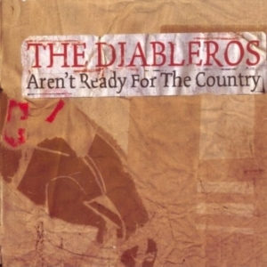 Diableros The - Aren't Ready For The Country in the group CD / Pop-Rock at Bengans Skivbutik AB (4293432)