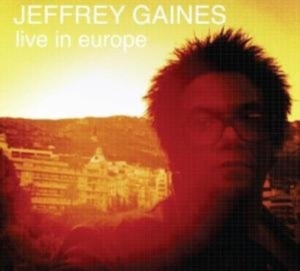 Gaines Jeffrey - Live In Europe in the group CD / Pop-Rock at Bengans Skivbutik AB (4293650)