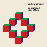 Bernstein Andrew - An Exploded View Of Time in the group OUR PICKS / Christmas gift tip CD at Bengans Skivbutik AB (4293782)