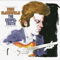 Bloomfield Mike - The Gospel Truth (2Cd) in the group OUR PICKS / Christmas gift tip CD at Bengans Skivbutik AB (4294283)