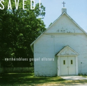 Northernblues Gospel Allstars - Saved! in the group CD / Jazz,Pop-Rock,RnB-Soul at Bengans Skivbutik AB (4295275)