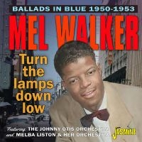 Walker Mel - Ballads In Blue / Turn The Lamps Do in the group CD / Blues,Jazz at Bengans Skivbutik AB (4296047)