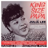 Lee Julia - King Size Papa - The Julia Lee Coll in the group CD / Jazz,Pop-Rock,RnB-Soul at Bengans Skivbutik AB (4296165)