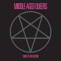 Middle-Aged Queers - Shout At The Hetero in the group VINYL / Hårdrock at Bengans Skivbutik AB (4300163)