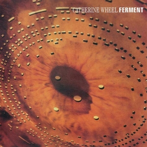 Catherine Wheel - Ferment in the group VINYL / Pop-Rock at Bengans Skivbutik AB (4300350)