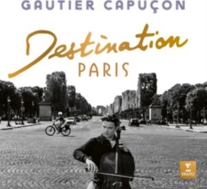Gautier Capuçon - Destination Paris in the group CD / Pop-Rock,Övrigt at Bengans Skivbutik AB (4300475)