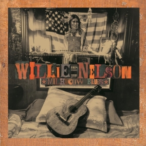 Willie Nelson - Milk Cow Blues in the group OTHER / -Start Vinyl at Bengans Skivbutik AB (4300561)