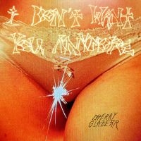 Cherry Glazerr - I Don't Want You Anymore (Crystal C in the group VINYL / Pop-Rock at Bengans Skivbutik AB (4300641)