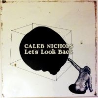 Nichols Caleb - Let's Look Back in the group OUR PICKS / Christmas gift tip CD at Bengans Skivbutik AB (4301035)