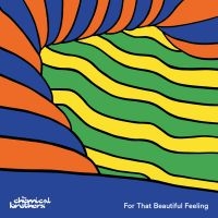 The Chemical Brothers - For That Beautiful Feeling in the group OUR PICKS / Christmas gift tip CD at Bengans Skivbutik AB (4303904)