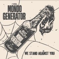 Mondo Generator - We Stand Against You in the group OUR PICKS /  Christmas gift tip Vinyl at Bengans Skivbutik AB (4304703)