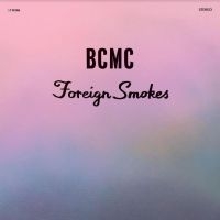 Bcmc - Foriegn Smokes in the group OUR PICKS /  Christmas gift tip Vinyl at Bengans Skivbutik AB (4308974)