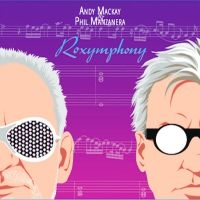 Mackay Andy & Phil Manzanera - Roxymphony in the group OUR PICKS /  Christmas gift tip Vinyl at Bengans Skivbutik AB (4309087)