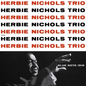 Herbie Nichols Trio - Herbie Nichols Trio in the group OTHER / Övrigt / at Bengans Skivbutik AB (4309146)