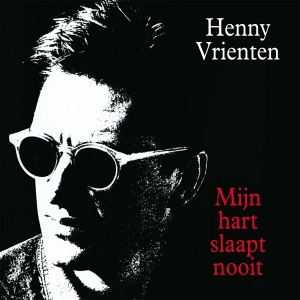 Henny Vrienten - Mijn Hart Slaapt Nooit in the group OUR PICKS /  Christmas gift tip Vinyl at Bengans Skivbutik AB (4309810)