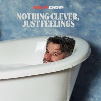 Clt Drp - Nothing Clever, Just Feelings in the group CD / Hårdrock at Bengans Skivbutik AB (4310228)