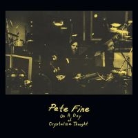 Fine Pete - On A Day Of Crystalline Thought (Vi in the group VINYL / Pop-Rock at Bengans Skivbutik AB (4312196)