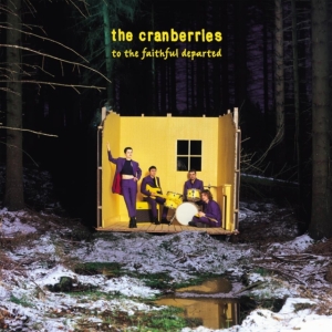 The Cranberries - To The Faithful Departed in the group Minishops / Cranberries at Bengans Skivbutik AB (4312596)