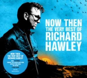 Richard Hawley - Now Then: The Very Best Of Richard in the group CD / Pop-Rock at Bengans Skivbutik AB (4313297)