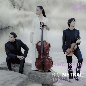 Trio Metral - Chausson / Ravel: Piano Trios in the group OUR PICKS / Christmas gift tip CD at Bengans Skivbutik AB (4313314)