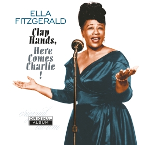 Ella Fitzgerald - Clap Hands, Here Comes Charlie! in the group OUR PICKS /  Christmas gift tip Vinyl at Bengans Skivbutik AB (4313321)