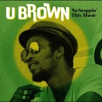 U Brown - No Stoppin? This Music in the group VINYL / Pop-Rock at Bengans Skivbutik AB (4313883)