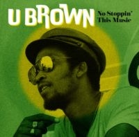 U Brown - No Stoppin This Music in the group VINYL / Pop-Rock at Bengans Skivbutik AB (4313883)