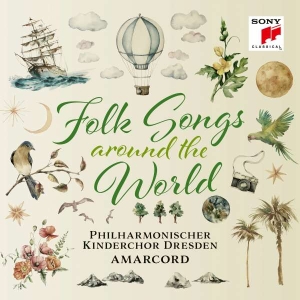 Philharmonischer Kinderchor Dresden & Amarcord - Folk Songs - Around The World in the group OUR PICKS / Christmas gift tip CD at Bengans Skivbutik AB (4314385)