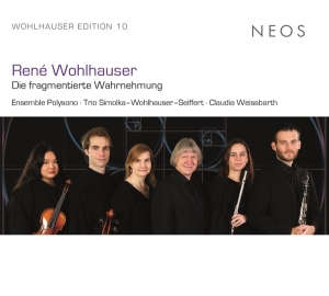 Ensemble Polysono - Wohlhauser: Die Fragmentierte Wahrnehmung in the group OUR PICKS / Christmas gift tip CD at Bengans Skivbutik AB (4314389)