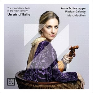 Anna Schivazappa Pizzicar Galante - Un Air D’Italie - The Mandolin In P in the group OUR PICKS / Christmas gift tip CD at Bengans Skivbutik AB (4314597)