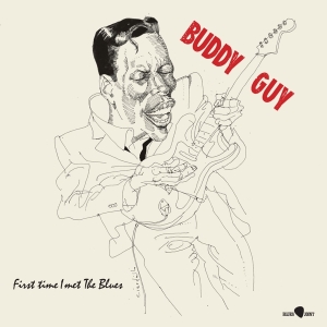 Buddy Guy - First Time I Met The Blues in the group VINYL / Blues at Bengans Skivbutik AB (4314859)