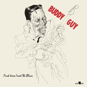 Buddy Guy - First Time I Met The Blues in the group Minishops / Buddy Guy at Bengans Skivbutik AB (4314859)