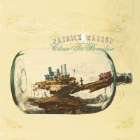 Patrick Watson - Close To Paradise in the group VINYL / Pop-Rock at Bengans Skivbutik AB (4315256)