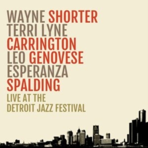 Wayne Shorter - Live At The Detroit Jazz Festival in the group OTHER / Övrigt / at Bengans Skivbutik AB (4315935)