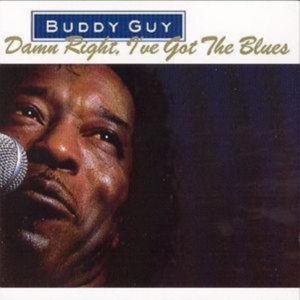 Buddy Guy - Damn Right, I've Got the Blues in the group OTHER / Övrigt / at Bengans Skivbutik AB (4357268)
