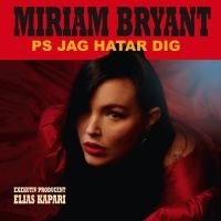 MIRIAM BRYANT - PS JAG HATAR DIG in the group VINYL / Pop-Rock,Svensk Musik at Bengans Skivbutik AB (4379913)