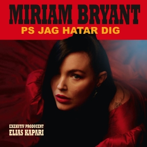 Miriam Bryant - Ps Jag Hatar Dig in the group OTHER / / at Bengans Skivbutik AB (4379913)