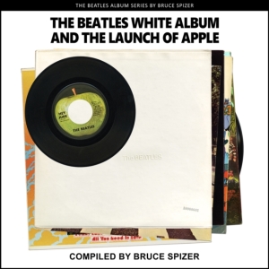 Bruce Spizer - The Beatles White Album And The Launch O in the group OTHER / -Start Jan R2 at Bengans Skivbutik AB (4387387)