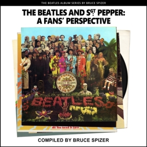 Bruce Spizer - The Beatles And Sgt Pepper. A Fan's Pers in the group OTHER / -Start Jan R2 at Bengans Skivbutik AB (4387390)