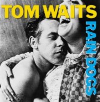 Tom Waits - Rain Dogs in the group OUR PICKS / Christmas gift tip CD at Bengans Skivbutik AB (4401530)