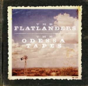 Flatlanders - Odessa Tapes (Cd+Dvd) in the group CD / Pop-Rock at Bengans Skivbutik AB (450986)