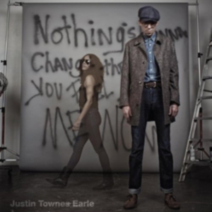 Earle Justin Townes - Nothings Going To Change The Way Yo in the group Minishops / Justin Townes Earle at Bengans Skivbutik AB (480578)