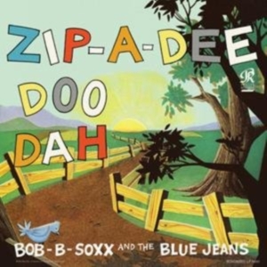 Bob B. Soxx And The Blue Jeans - Zip-A-Dee-Doo-Dah in the group OUR PICKS / Classic labels / Sundazed / Sundazed Vinyl at Bengans Skivbutik AB (483720)