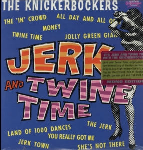 Knickerbockers - Jerk And Twine Time (Mono Edition) in the group OUR PICKS / Classic labels / Sundazed / Sundazed Vinyl at Bengans Skivbutik AB (484282)