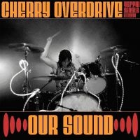 Cherry Overdrive - Our Sound in the group VINYL / Pop-Rock at Bengans Skivbutik AB (485936)